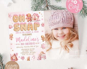 May include: A pink and white gingerbread-themed birthday invitation with a photo placeholder. The invitation says "Oh Snap! Join us for cookies & cocoa to celebrate Madeline's 3rd Birthday." The invitation also includes the date, time, location, and RSVP information.