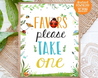 May include: A printable sign with a white background and green foliage border. The sign says "Favors please take one" in colorful text with a ladybug illustration. The sign is perfect for a party or event.
