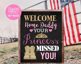 Welcome Home Princess Daughter Daddy Sign Boots Homecoming Back from Deployment Sign Chalkboard Printable Custom