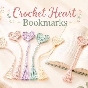 Puede incluir: Marcapáginas de corazón de ganchillo en tonos pastel. Los marcapáginas tienen forma de corazón y borlas, en colores crema, rosa, lila y menta. El texto "Crochet Heart Bookmarks" también es visible.