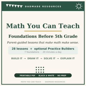 Op de afbeelding: Een digitale educatieve bron getiteld Math You Can Teach: Foundations Before 5th Grade van Dadmade Resources. Het bevat 28 lessen, optionele oefeningen en een methode in vier stappen: Build It, Draw It, Solve It, Explain It. Printbare PDF.