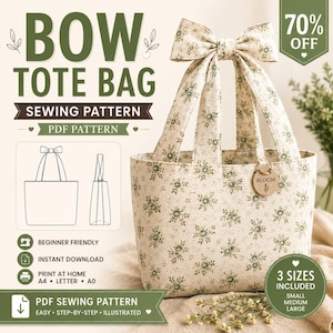 May include: A tote bag sewing pattern featuring a cream-colored fabric with a small green floral print. The bag has two handles topped with a large fabric bow. A round wooden tag labeled BLOOM hangs from one handle. Text includes BOW TOTE BAG.