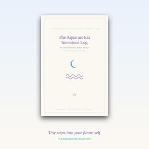 May include: A cream-colored planner titled The Aquarius Era Intentions Log, An 18-Month Micro-Action Planner. The cover features a blue crescent moon icon above purple wavy lines, with the text The Aquarius Era Collection Book Three at the top.