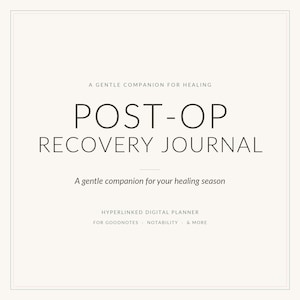 Puede incluir: Un planificador digital con fondo crema y texto marrón oscuro que dice: A GENTLE COMPANION FOR HEALING, POST-OP RECOVERY JOURNAL, A gentle companion for your healing season, HYPERLINKED DIGITAL PLANNER FOR GOODNOTES, NOTABILITY & MORE.