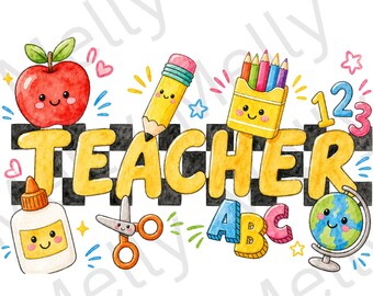Teacher PNG | Cute School Supplies Clipart | ABC 123 Classroom Decor | Back to School Teacher Shirt Design | Colorful Teacher Sublimation