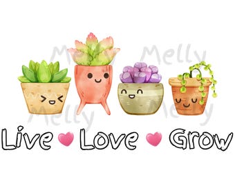 Kawaii Potted Plants PNG, Live Love Grow Sublimation Graphic (Digital Download)
