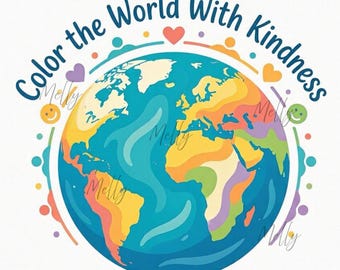 Color the World Kindness PNG, Globe Clipart, Teacher Classroom Sublimation Graphic (Digital Download)