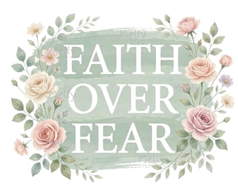 Faith Over Fear Design PNG, SVG Downloads