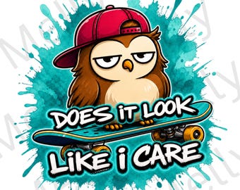Owl Does it Look Like I Care PNG, SVG Download