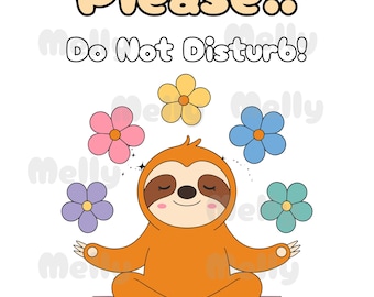 Meditating Sloth PNG, Do Not Disturb Yoga Graphic, Mindfulness Sublimation Design (5000pxl x 5000pxl)