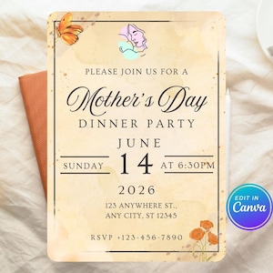 May include: A Mother's Day dinner party invitation with a watercolor background. The invitation includes the date, time, and location. A butterfly and flowers are featured in the design. The text reads "Please join us for a Mother's Day Dinner Party June 14, 2026 at 6:30 PM."