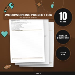 May include: A digital woodworking project log template featuring 10 pages of lined note sheets. The document includes sections for notes at the bench, project details, and shop conditions. Text includes WOODWORKING PROJECT LOG, 10 PAGES, INSTANT DOWNLOAD, and LETTER + A4.