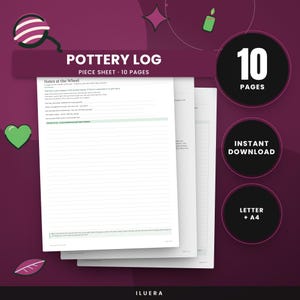 May include: A digital pottery log template featuring 10 pages of printable sheets. The document includes sections titled Notes at the Wheel with lined spaces for recording daily progress. The design is presented in Letter and A4 sizes for download.