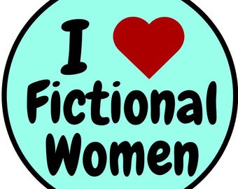 I love Fictional women