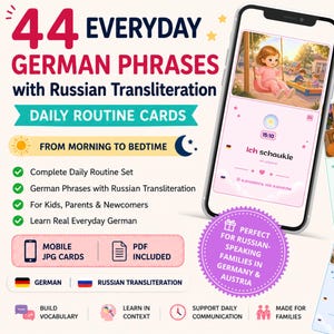 May include: A digital product display featuring 44 everyday German phrases with Russian transliteration on daily routine cards. The image shows a smartphone screen and several card examples with illustrations of children performing daily tasks like swinging, eating, and brushing teeth.