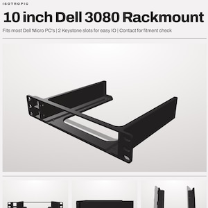 May include: A black 10 inch Dell 3080 rackmount for Dell Micro PCs. The rackmount features two keystone slots for IO. The image displays the rackmount from multiple angles including front, side, and top views with the text 10 inch Dell 3080 Rackmount.