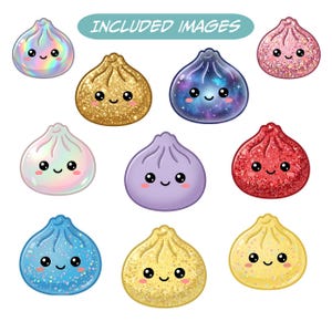 May include: A collection of nine cartoon dumplings with smiling faces. The dumplings are in various colors, including gold, blue, purple, and pink, with glitter and holographic effects. The text "INCLUDED IMAGES" is at the top.