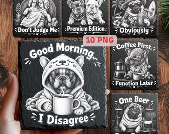 Lustiger Hund Schiefer Untersetzer PNG Bundle, 10 Laser Gravur Designs, sarkastische Haustier Zitate, Französische Bulldogge Clipart, Glowforge Xtool