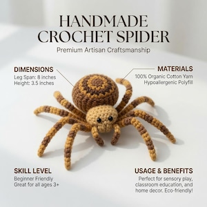 May include: A handmade crochet spider with a brown and tan striped body and legs. The text reads: HANDMADE CROCHET SPIDER, Premium Artisan Craftsmanship, DIMENSIONS Leg Span: 8 inches Height: 3.5 inches, MATERIALS 100% Organic Cotton Yarn Hypoallergenic Polyfill.
