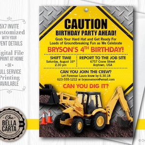 May include: A yellow construction birthday party invitation with a cartoon excavator on a gray and yellow background. The text reads "Caution Birthday Party Ahead! Bryson's 4th Birthday!" with details about the party time and location.