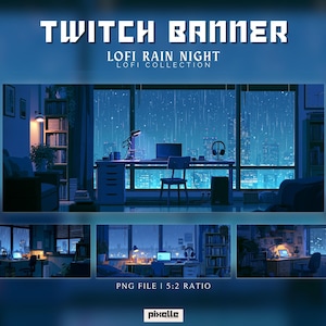 May include: A digital Twitch banner titled TWITCH BANNER LOFI RAIN NIGHT LOFI COLLECTION featuring a blue-toned room with a desk, chair, computer, and headphones overlooking a rainy city skyline at night. The file is a PNG with a 5:2 ratio.