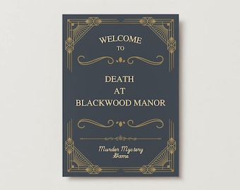 May include: A rectangular sign with a dark teal background and gold art deco style borders and accents. The text reads "WELCOME TO DEATH AT BLACKWOOD MANOR" and "Murder Mystery Game".