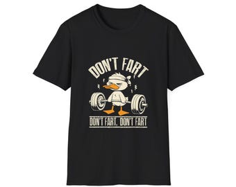Don't Fart Duck T-Shirt | Funny Gym Duck Weightlifting Tee