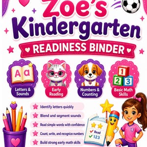 以下が含まれることがあります： 幼稚園の準備のためのカラフルな教育ポスター。ポスターには「Zoe's Kindergarten Readiness Binder」の文字と、文字、猫、犬、ブロックのイラストが描かれています。サッカーボールとサッカーのユニフォームを着た女の子も含まれています。
