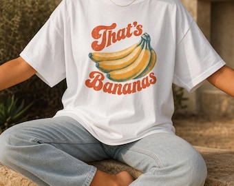 That's Bananas Tee Vintage Retro Banana Shirt Comfort Colors Graphic T-Shirt Trendy Aesthetic Funny Fruit Tee