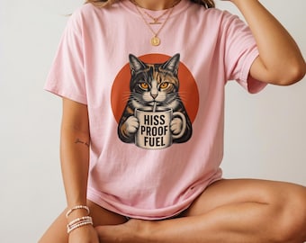 Hiss Proof Fuel Cat Shirt, Funny Calico Cat Tee, Cat Lover Coffee Gift, Grumpy Cat Shirt, Cat Mom Tee