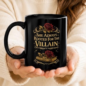 She Always Rooted For The Villain Mug, BookTok Mug, Dark Romance Gift, Romantasy Reader Mug, Fantasy Book Lover Gift, Gothic Bookish Cup