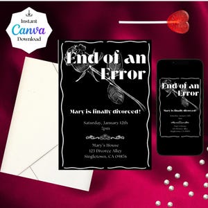 May include: A black invitation card featuring a white rose illustration and the text End of an Error, Mary is finally divorced, Saturday, January 12th, 7pm, Mary's House, 123 Divorce Alley, Singletown, CA 09876, alongside a white envelope and a smartphone.