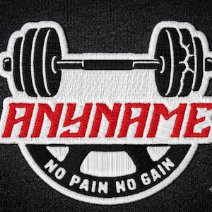 May include: An embroidered patch featuring a black barbell with white accents above the red text ANYNAME. Below, a black circular weight plate design includes the white text NO PAIN NO GAIN, all outlined in white on a black fabric background.