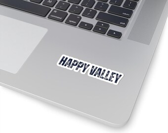 Happy Valley Sticker | Kiss-Cut Vinyl Decal