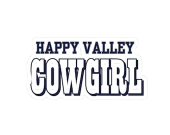 Happy Valley Cowgirl Sticker | Kiss-Cut Vinyl Decal