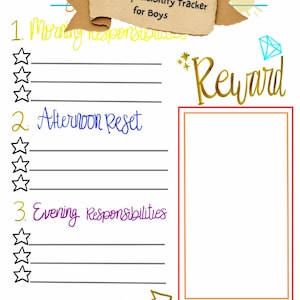 May include: A white daily responsibility tracker for boys. The tracker includes sections for morning, afternoon, and evening responsibilities, with star check boxes. A "Reward" section is also included.