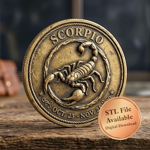 Puede incluir: Una moneda redonda de bronce con acabado antiguo que presenta un relieve de un escorpión en el centro. El texto SCORPIO está arqueado en la parte superior, con OCT. 23 - NOV. 21 en la parte inferior. Una insignia circular dice STL File Available Digital Download.