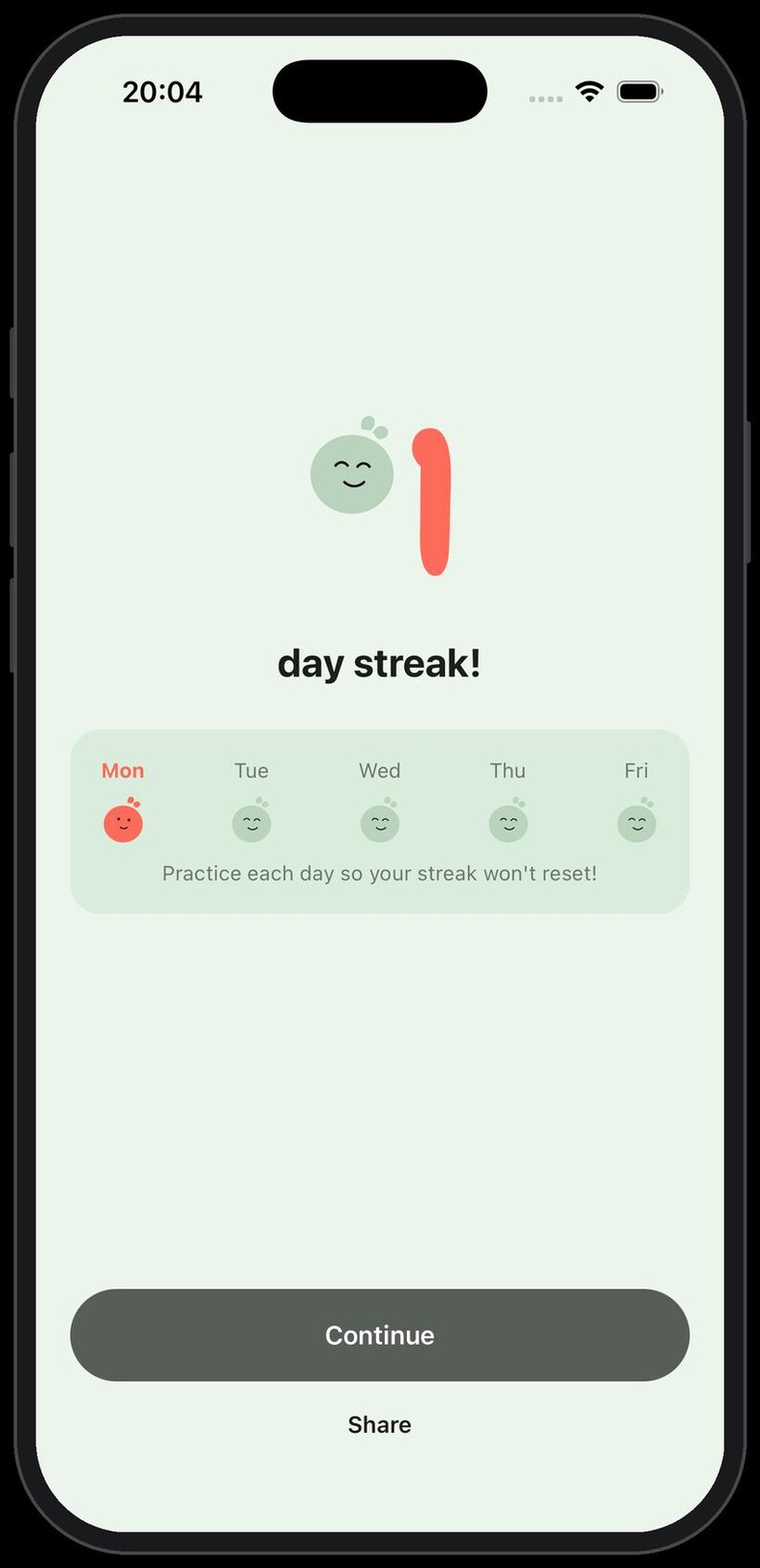 May include: A smartphone screen displays a mobile application interface with a light green background. A large red number one is next to a small green smiling character. The text reads day streak! and Practice each day so your streak won't reset!