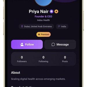May include: A smartphone screen displaying a social media profile for Priya Nair, Founder & CEO of Indus Health. The interface features a dark theme with a profile picture, follow and message buttons, statistics, and an about section.