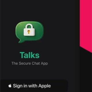 May include: A mobile phone screen displaying the Talks secure chat app login interface. The screen features a green speech bubble icon with a white padlock, the text Talks, The Secure Chat App, and buttons for Sign in with Apple and Sign in with Google.