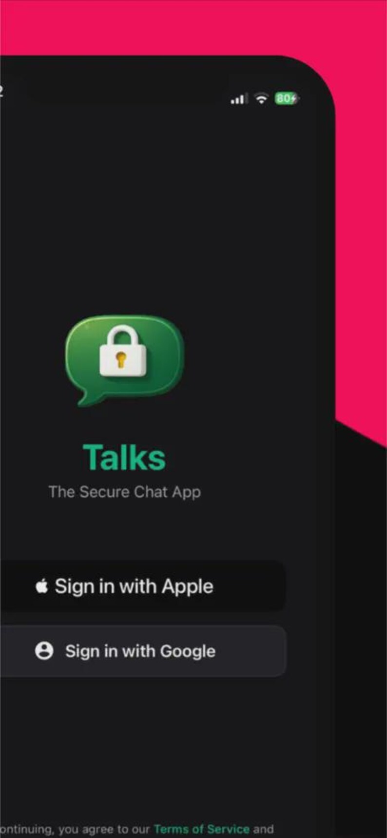 May include: A mobile phone screen displaying the Talks secure chat app login interface. The screen features a green speech bubble icon with a white padlock, the text Talks, The Secure Chat App, and buttons for Sign in with Apple and Sign in with Google.