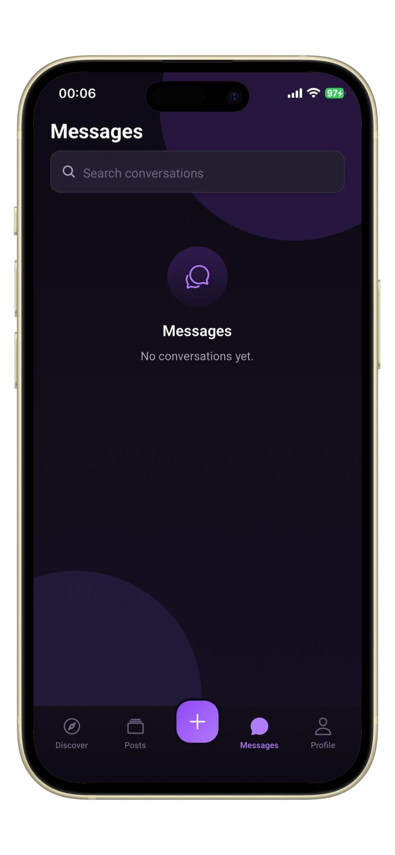 May include: A smartphone displaying a dark-themed messaging interface with the text Messages, Search conversations, and No conversations yet. The bottom navigation bar includes icons for Discover, Posts, a central plus sign, Messages, and Profile.