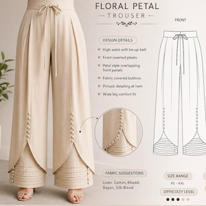 May include: Beige wide-leg trousers featuring a high waist with a tie-up belt, front inverted pleats, and petal-style overlapping front panels. The hem includes pintuck detailing and fabric-covered buttons along the side slits. Text includes Floral Petal Trouser, Design Details, and Fabric Suggestions.