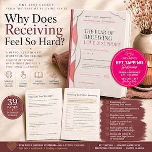 May include: A white workbook titled The Fear of Receiving Love & Support by Karolina Nowicka, featuring a pink circular sticker that says Includes EFT Tapping Sessions. Two open workbook pages are displayed, alongside text about nervous system healing.