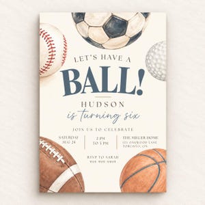 Puede incluir: Una tarjeta de invitación de cumpleaños con ilustraciones en acuarela de un balón de fútbol, béisbol, pelota de golf, balón de fútbol americano y baloncesto. El texto dice: LET'S HAVE A BALL! HUDSON is turning six. JOIN US TO CELEBRATE. SATURDAY AUG 24, 2 PM TO 5 PM, THE MILLER HOME, 123 OAKWOOD LANE TORONTO, ON, RSVP TO SARAH 999-999-9999.