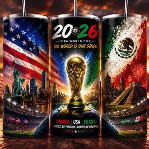 Photorealistic mockup of three 20oz stainless steel tumblers side by side, featuring a continuous FIFA World Cup 2026 seamless design. Includes USA, Canada, and Mexico flag-themed elements, World Cup trophy, stadium lights, fireworks, and iconic landmarks. Styled for promotional with vibrant colors and cinematic background