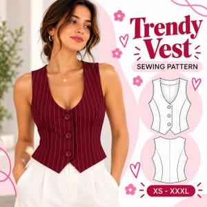 May include: A burgundy pinstriped vest with three front buttons, paired with white trousers. The graphic includes the text Trendy Vest SEWING PATTERN, a technical line drawing of the vest, and the size range XS - XXXL.