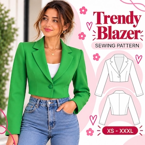 May include: A bright green cropped blazer with long sleeves, a notched lapel, and a single front button closure. The image includes text reading Trendy Blazer SEWING PATTERN and size range XS - XXXL with line art illustrations.