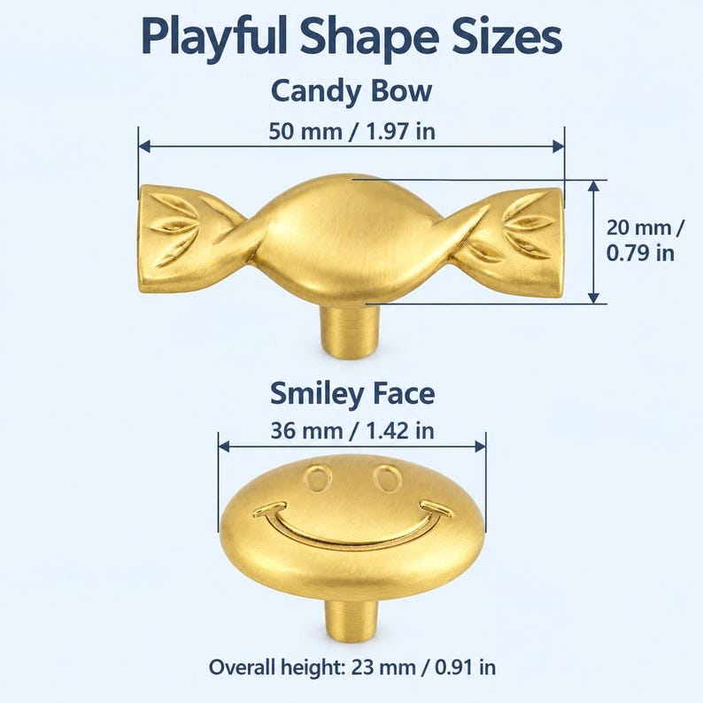 May include: Two gold-toned metal cabinet knobs labeled Playful Shape Sizes. The Candy Bow knob measures 1.97 inches wide by 0.79 inches high. The Smiley Face knob measures 1.42 inches wide. Both knobs have an overall height of 0.91 inches.