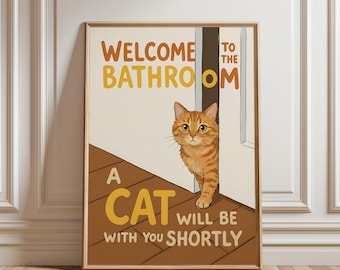 Funny Cat Bathroom Wall Art, Welcome to the Bathroom Cat Print, Ginger Cat Bathroom Decor, Cat Lover Gift, Digital Download